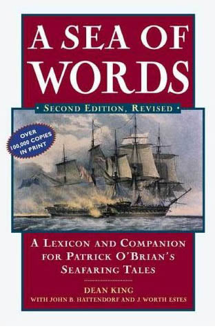 A Sea of Words: Lexicon and Companion for Patrick O'Brian's Seafaring Tales